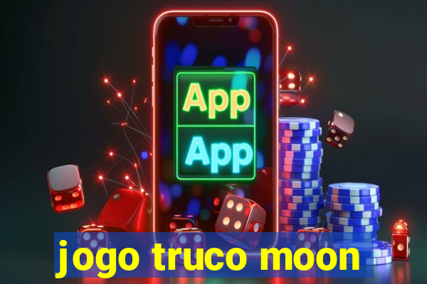 jogo truco moon